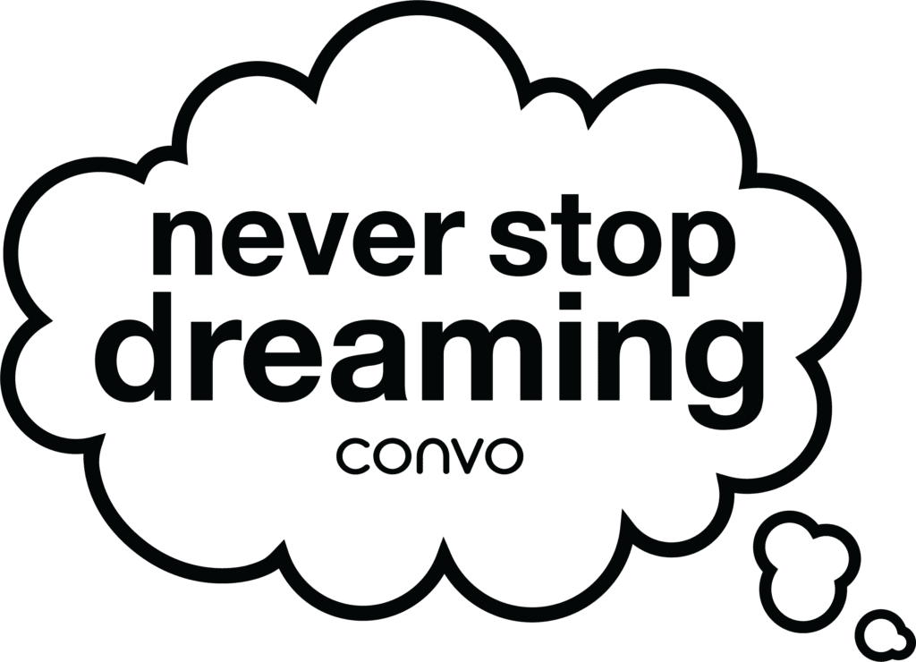 A thought bubble that says: "Never stop dreaming"